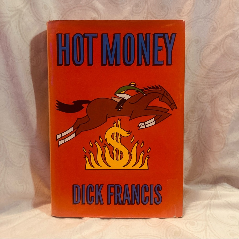 Hot Money by Dick Francis Hardcover